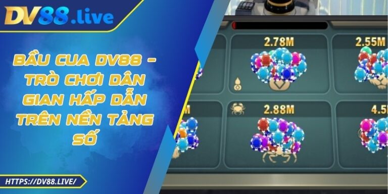 Bầu Cua DV88 – Trò Chơi Dân Gian Hấp Dẫn Trên Nền Tảng Số 3 Bầu Cua DV88 – Trò Chơi Dân Gian Hấp Dẫn Trên Nền Tảng Số