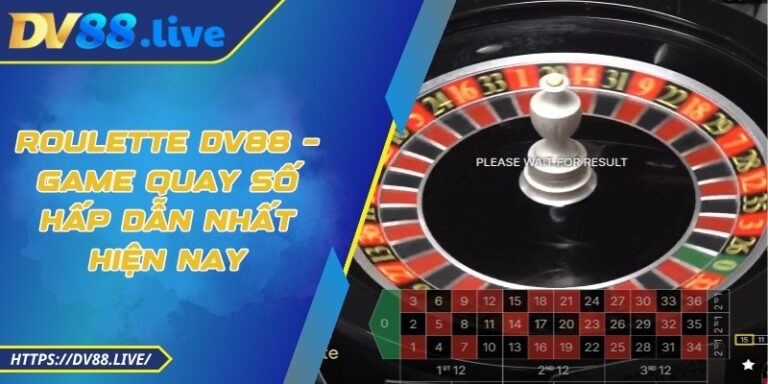 Roulette DV88 – Game Quay Số Hấp Dẫn Nhất Hiện Nay 4 Roulette DV88 – Game Quay Số Hấp Dẫn Nhất Hiện Nay
