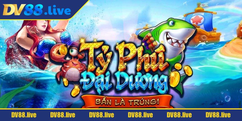Game tỷ phú đại dương DV88 có phần thưởng hấp dẫn